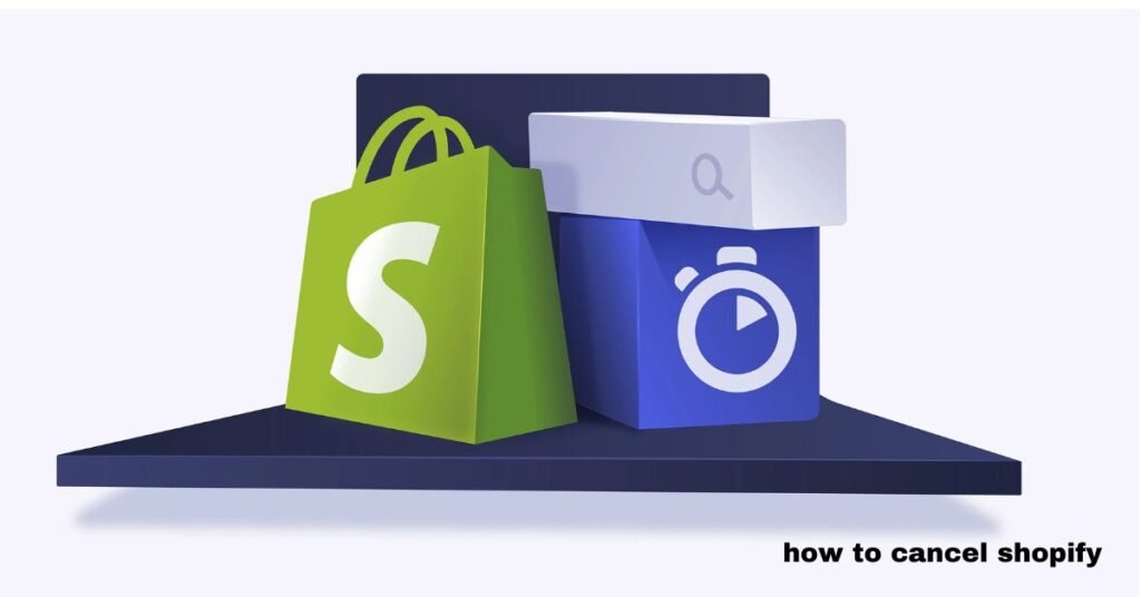 how to cancel shopify​