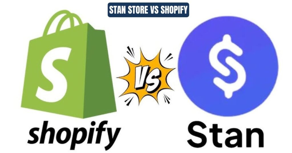 Stan-Store-vs-Shopify